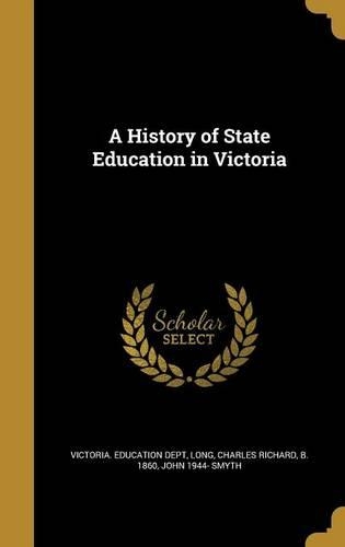 A History of State Education in Victoria