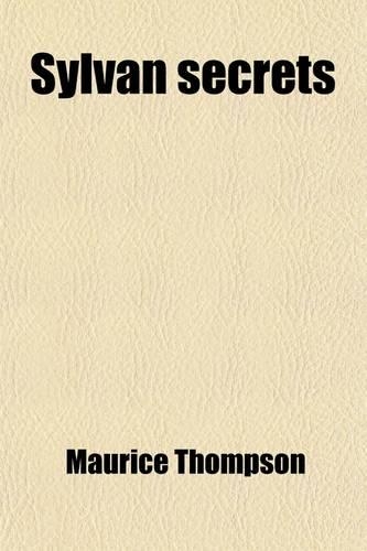 Sylvan Secrets; In Bird-Songs and Books