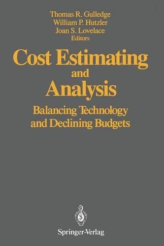 Cost Estimating and Analysis: Balancing Technology and Declining Budgets(English)