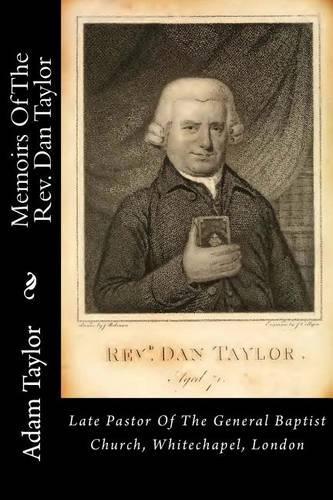Memoirs of the Rev. Dan Taylor
