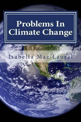 Problems In Climate Change: Information about Climate Change and Problems(1 Problems in)
