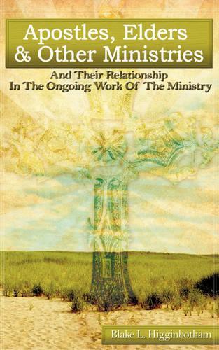Apostles, Elders & Other Ministries