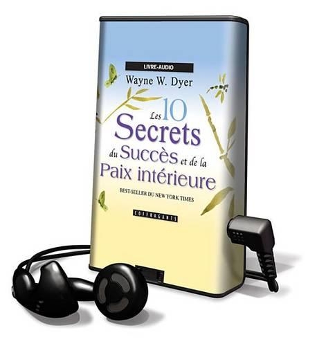Les 10 Secrets Du Succ's Et de La Paix Int'rieure