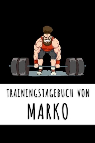 Trainingstagebuch von Marko: Personalisierter Tagesplaner für dein Fitness- und Krafttraining im Fitnessstudio oder Zuhause