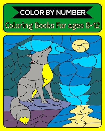 Color By Number Coloring Books For ages 8-12: 50 Unique Color By Number Design for drawing and coloring Stress Relieving Designs for Adults Relaxation Creative haven color by number Books
