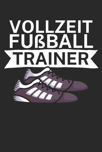 Vollzeit Fußball Trainer
