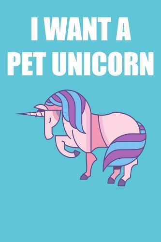 I Want a Pet Unicorn
