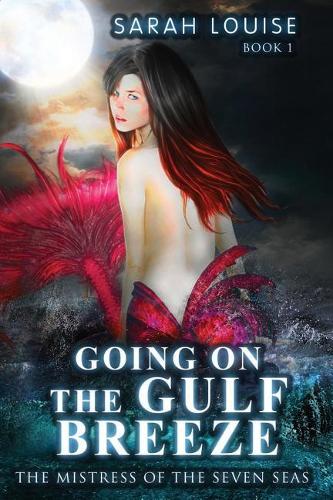 Going on the Gulf Breeze: Mistress of the Seven Seas Book 1(1 Mistress of the Seven Seas)