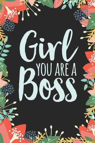 Girl You Are a Boss Journal