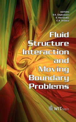 Fluid Structure Interaction and Moving Boundary Problems: No. 3(No. 84 WIT Transactions on the Built Environment)