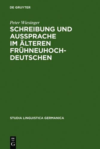 Schreibung und Aussprache im älteren Frühneuhochdeutschen