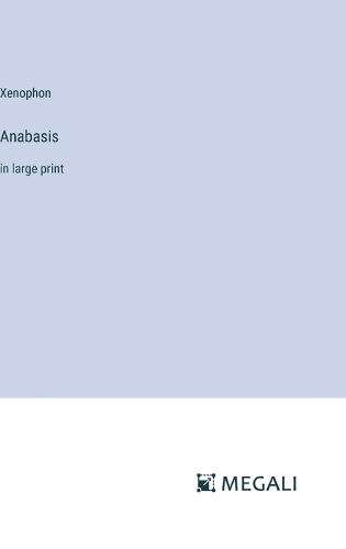 Anabasis: in large print