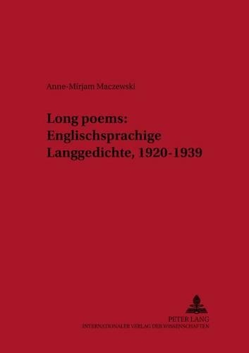 «Long Poems» Englischsprachige Langgedichte, 1920-1939