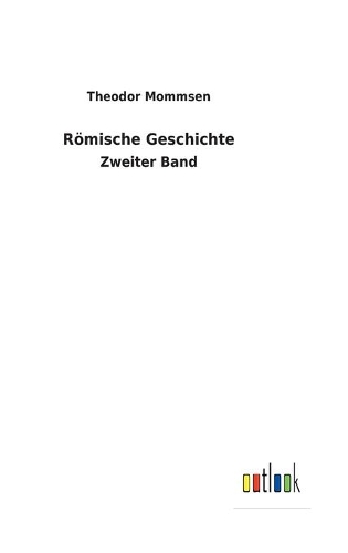Römische Geschichte: Zweiter Band