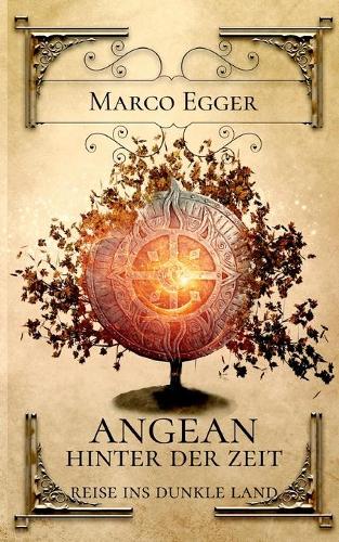 Angean - Hinter der Zeit: Reise ins Dunkle Land