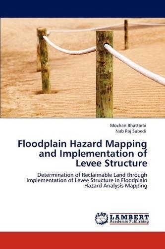 Floodplain Hazard Mapping and Implementation of Levee Structure
