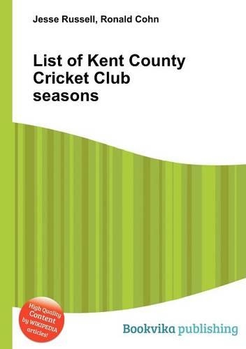 List of Kent County Cricket Club Seasons