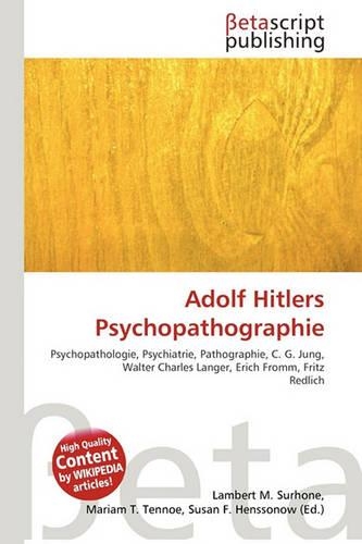 Adolf Hitlers Psychopathographie