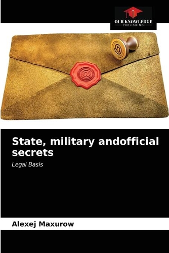 State, military andofficial secrets