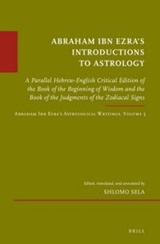 Abraham Ibn Ezra’s Introductions to Astrology