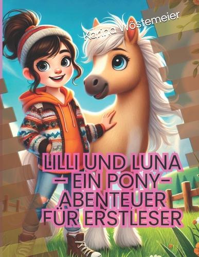 Lilli und Luna - Mein erstes Pony-Abenteuer für Leseanfänger