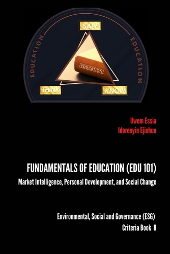 Fundamentals of Education (Edu 101): Market Intelligence, Personal Development, and Social Change(5 Education Theory and Practice)
