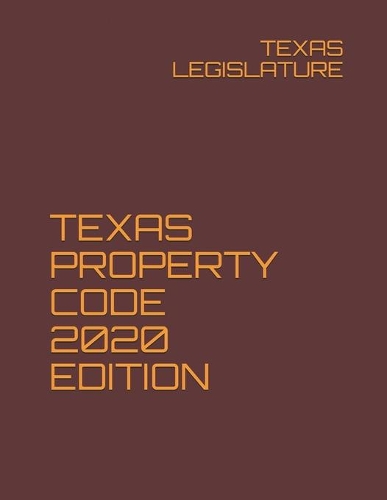 Texas Property Code 2020 Edition