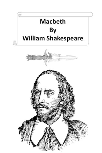 Macbeth Shakespeare (Annotated Edition) Unabridged Classic