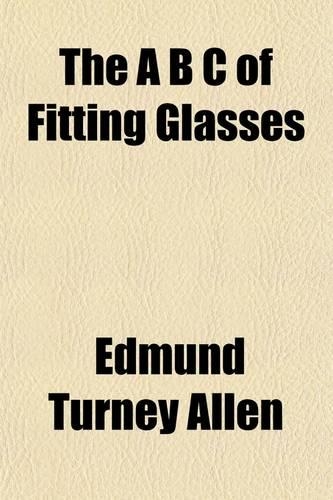The A B C of Fitting Glasses