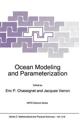 Ocean Modeling and Parameterization: (516 NATO Science Series C)