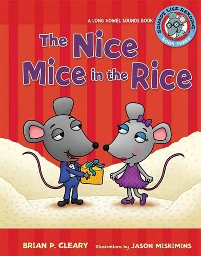 #3 the Nice Mice in the Rice: A Long Vowel Sounds Book(03 Sounds Like Reading)
