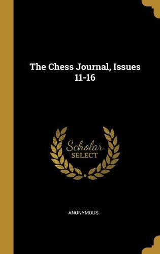 The Chess Journal, Issues 11-16