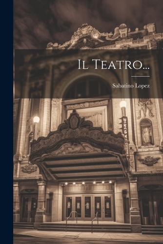 Il Teatro...