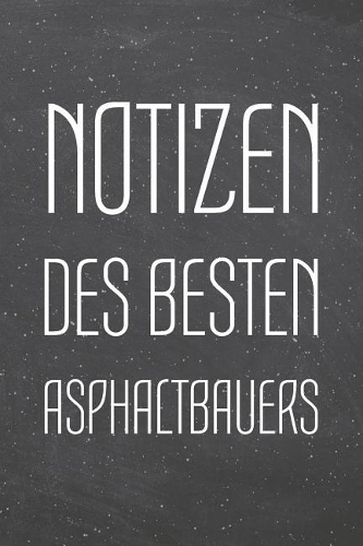 Notizen des besten Asphaltbauer
