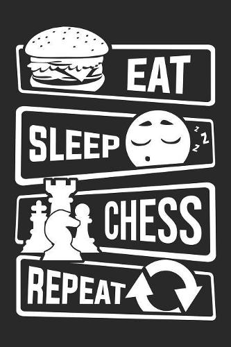 Eat Sleep Chess Repeat: Blank Dot Grid Notebook for People who like Humor Sarcasm