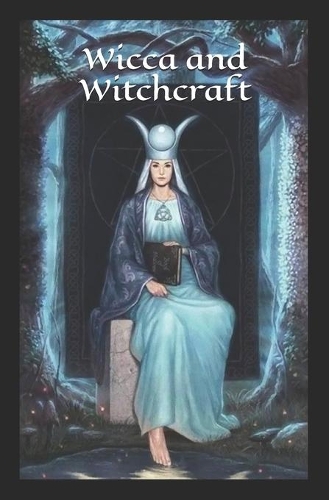 Wicca and Witchcraft