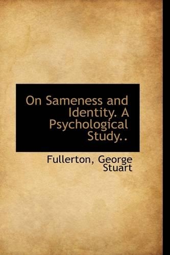 On Sameness and Identity. a Psychological Study..
