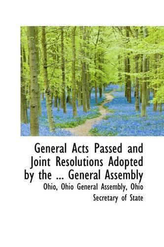 General Acts Passed and Joint Resolutions Adopted by the ... General Assembly: (English)