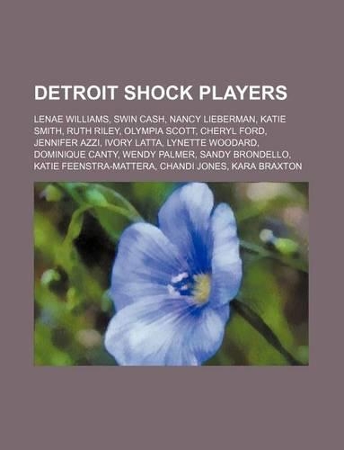Detroit Shock Players: Lenae Williams, Swin Cash, Nancy Lieberman, Katie Smith, Ruth Riley, Olympia Scott, Cheryl Ford, Jennifer Azzi(English)