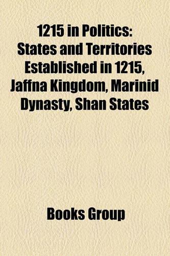 1215 in Politics: States and Territories Established in 1215, Jaffna Kingdom, Marinid Dynasty, Shan States(English)