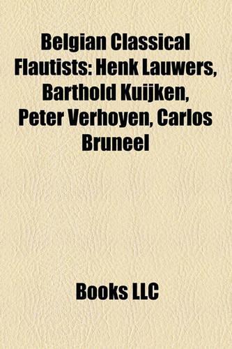 Belgian Classical Flautists: Henk Lauwers, Barthold Kuijken, Peter Verhoyen, Carlos Bruneel(English)
