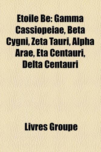 Toile Be: Gamma Cassiopeiae, Beta Cygni, Zeta Tauri, Alpha Arae, Eta Centauri, Delta Centauri(French)