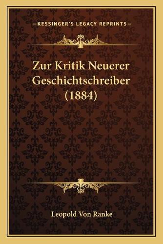 Zur Kritik Neuerer Geschichtschreiber (1884)