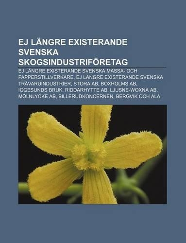 Ej Langre Existerande Svenska Skogsindustriforetag