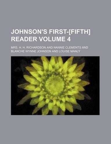 Johnson's First-[Fifth] Reader Volume 4