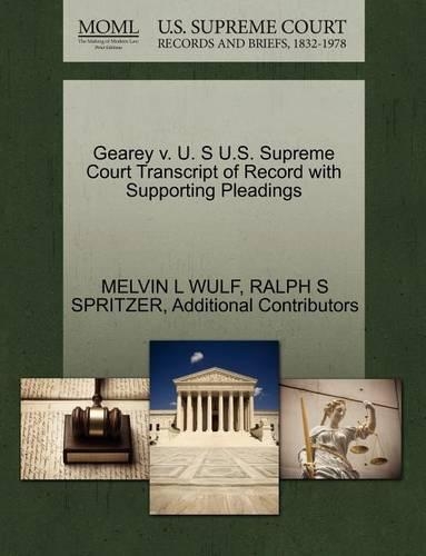 Gearey V. U. S U.S. Supreme Court Transcript of Record with Supporting Pleadings