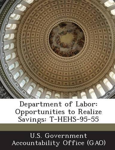 Department of Labor: Opportunities to Realize Savings: T-Hehs-95-55(English)