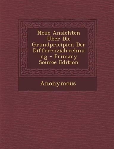 Neue Ansichten Uber Die Grundpricipien Der Differenzialrechnung
