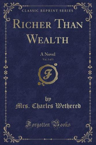 Richer Than Wealth, Vol. 3 of 3