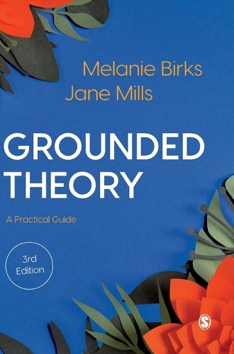 Grounded Theory: A Practical Guide